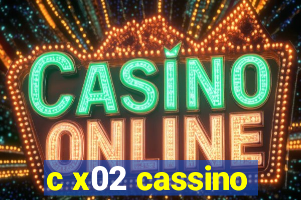 c x02 cassino